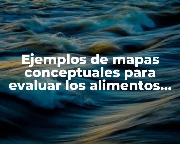 Ejemplos de mapas conceptuales para evaluar los alimentos mexicanos