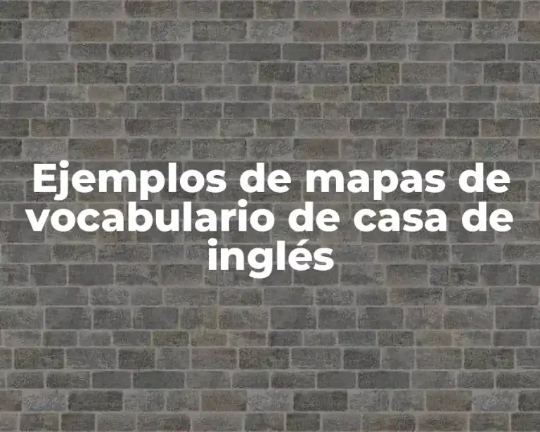 Ejemplos de mapas de vocabulario de casa de inglés