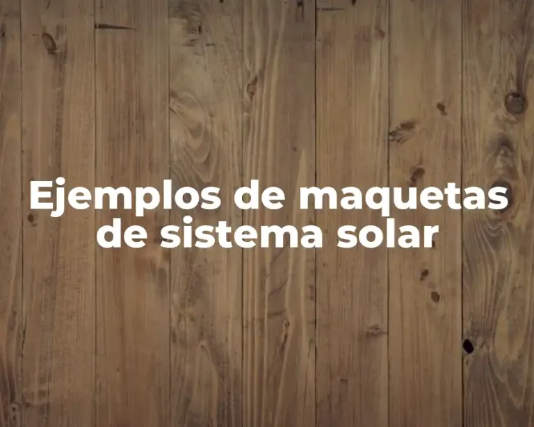 Ejemplos de maquetas de sistema solar