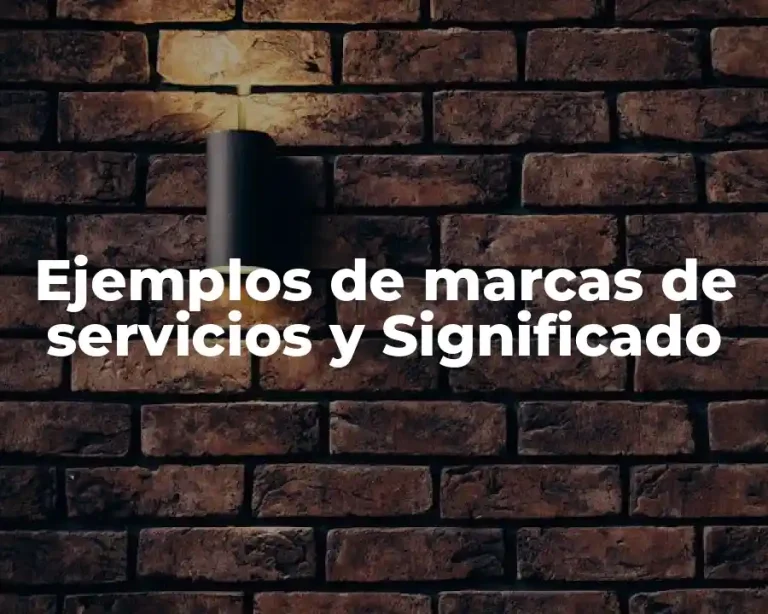 Ejemplos de marcas de servicios y Significado