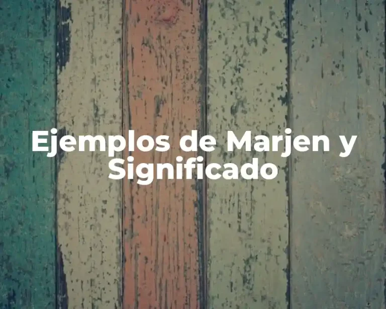 Ejemplos de Marjen y Significado