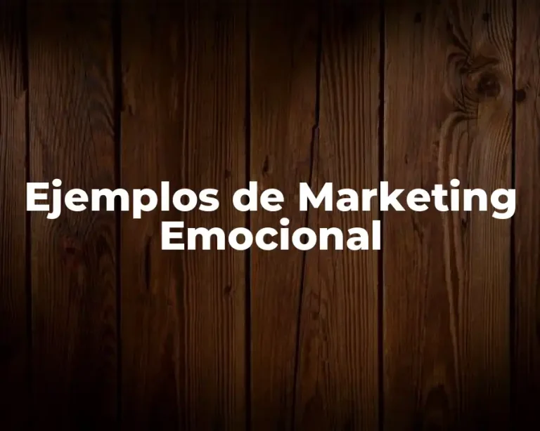 Ejemplos de Marketing Emocional