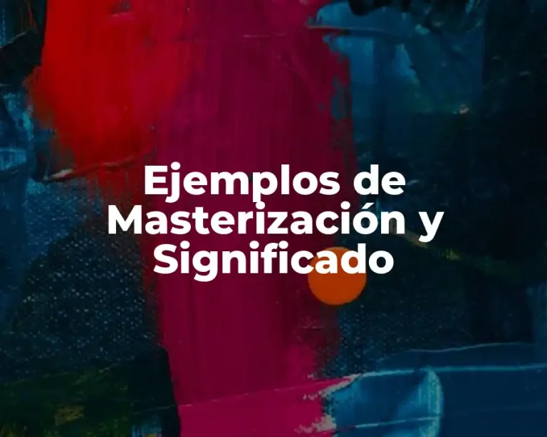 Ejemplos de Masterización y Significado