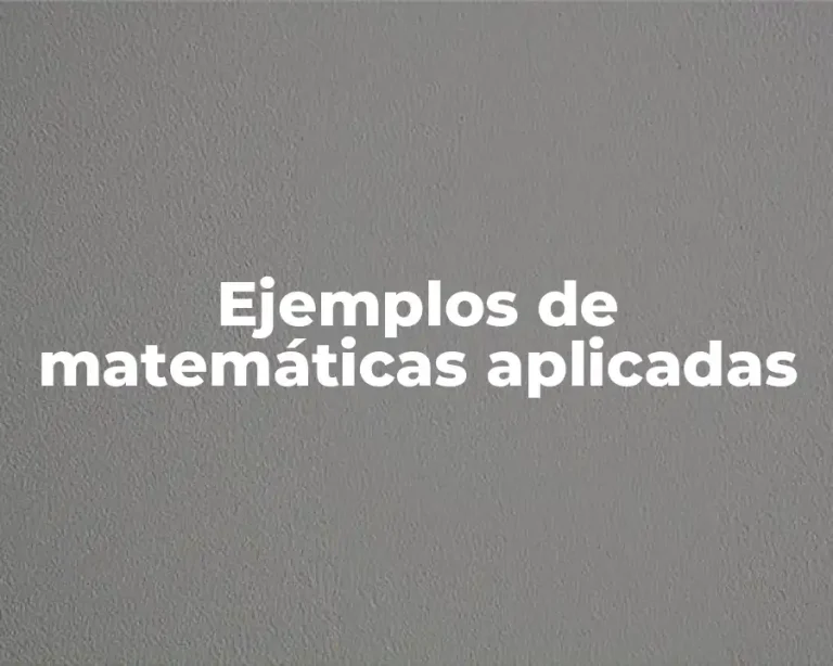 Ejemplos de matemáticas aplicadas