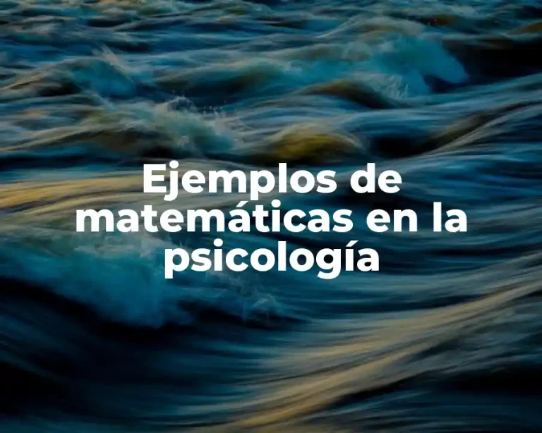 Ejemplos de matemáticas en la psicología