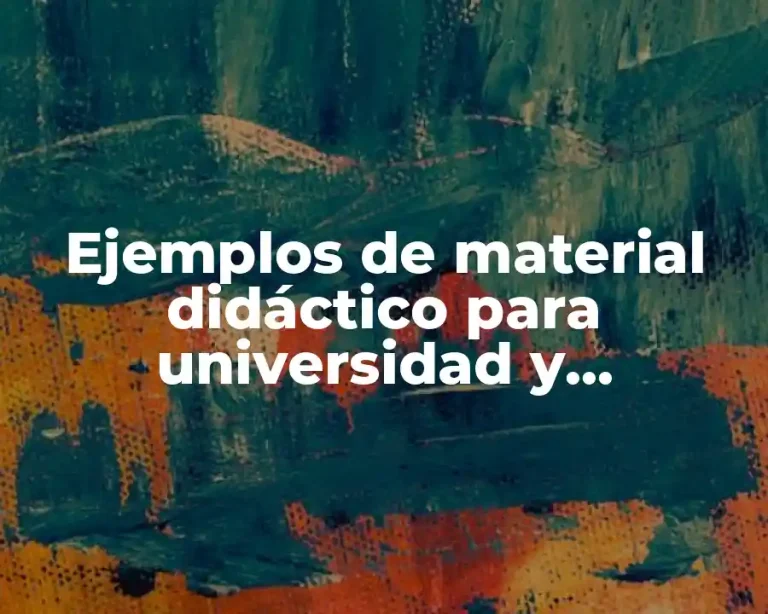 Ejemplos de material didáctico para universidad y Significado