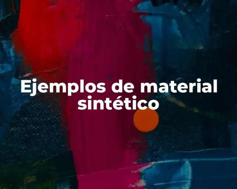 Ejemplos de material sintético