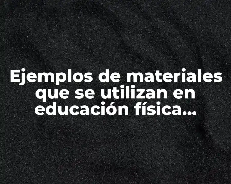 Ejemplos de materiales que se utilizan en educación física secundaria