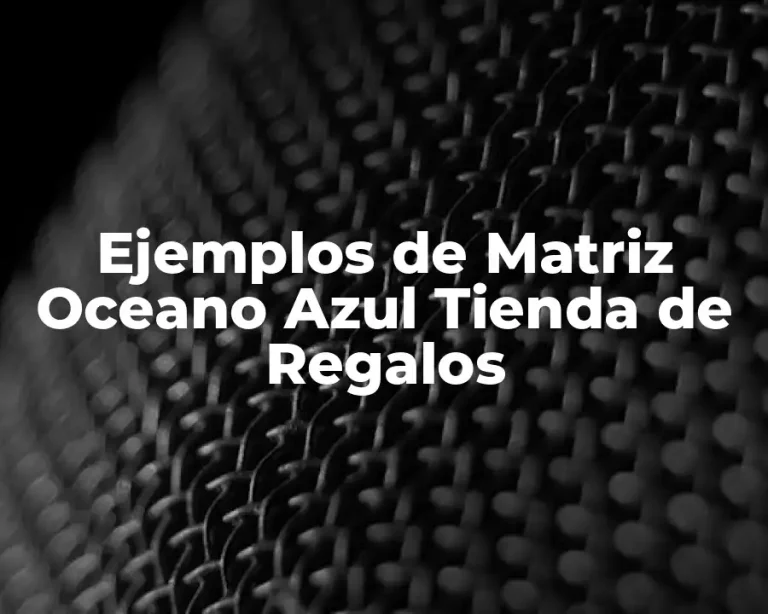 Ejemplos de Matriz Oceano Azul Tienda de Regalos