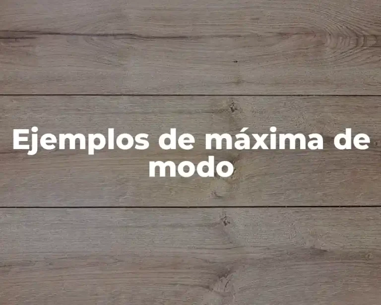 Ejemplos de máxima de modo