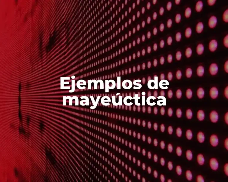 Ejemplos de mayeúctica