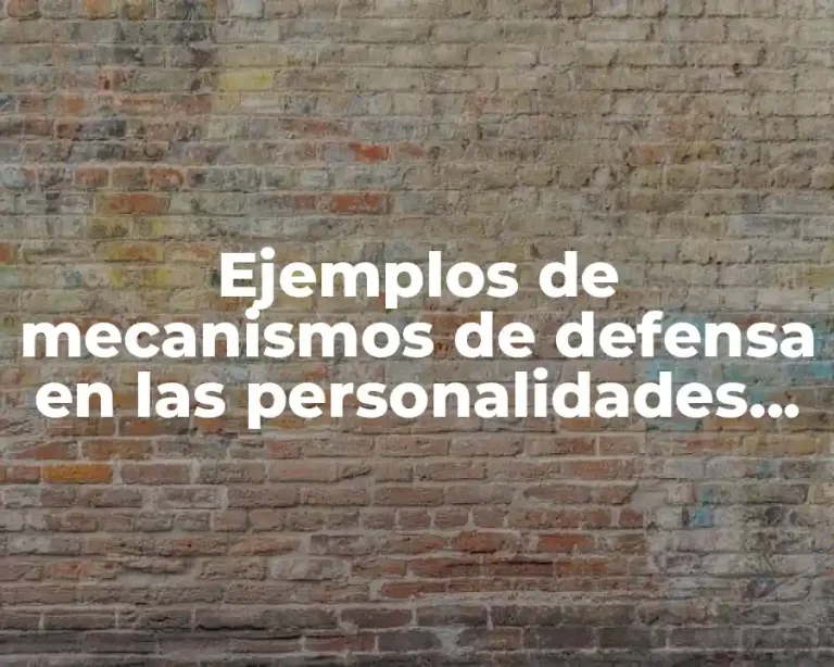 Ejemplos de mecanismos de defensa en las personalidades esquizofrenicas