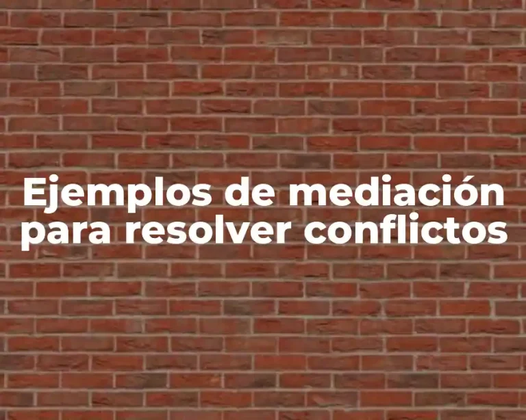 Ejemplos de mediación para resolver conflictos
