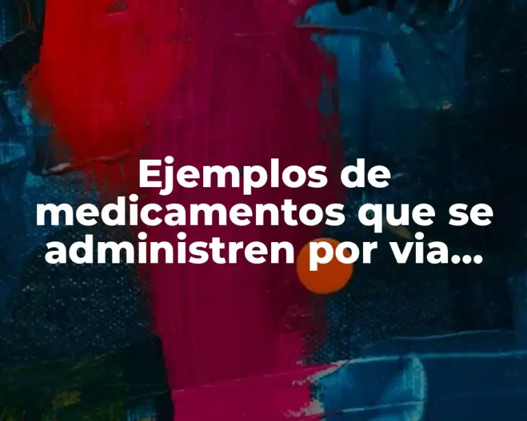 Ejemplos de medicamentos que se administren por via subcutanea