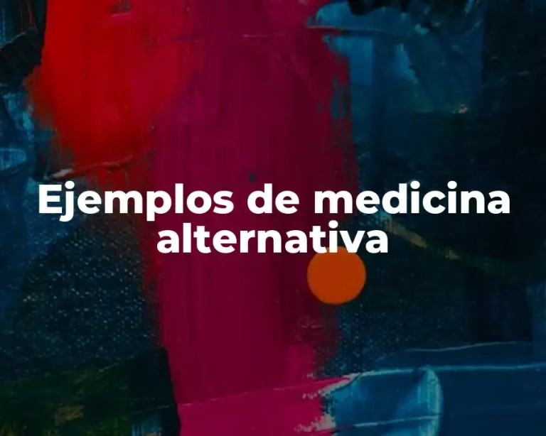 Ejemplos de medicina alternativa