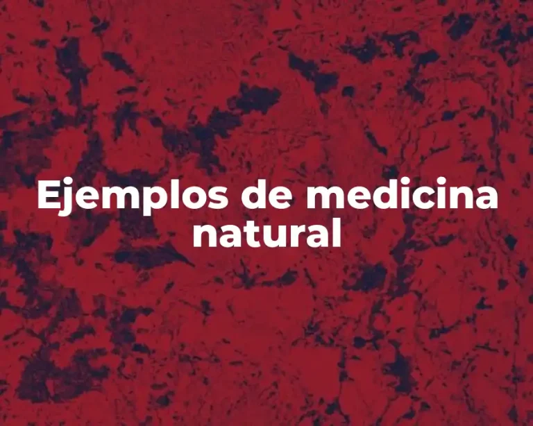 Ejemplos de medicina natural