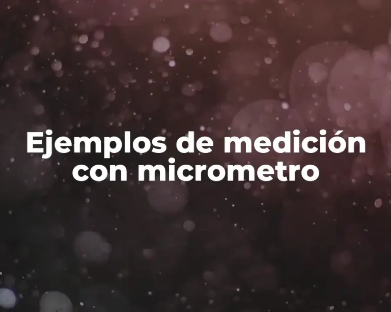 Ejemplos de medición con micrometro