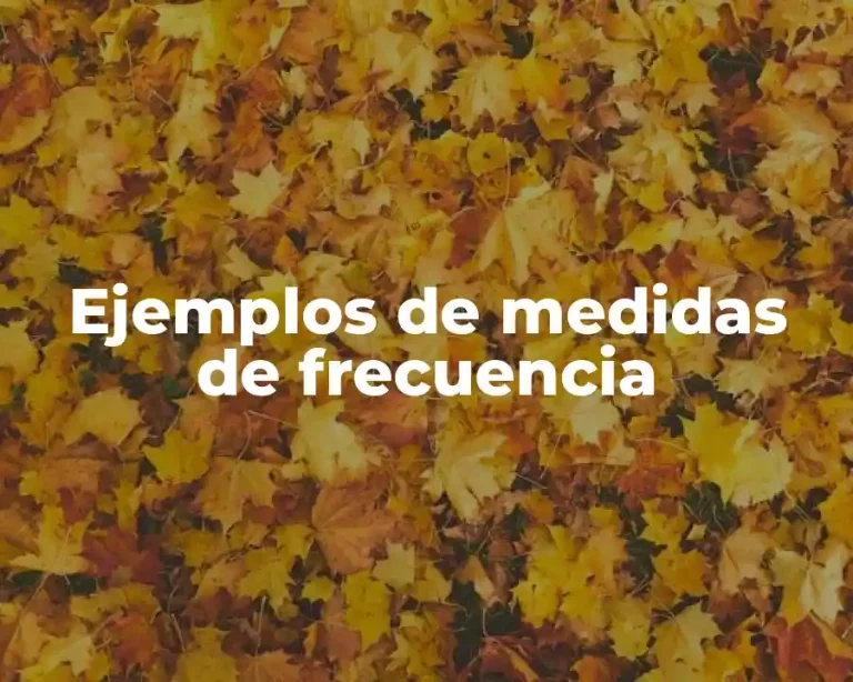 Ejemplos de medidas de frecuencia