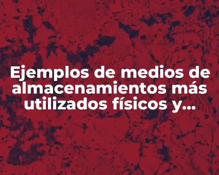 Ejemplos de medios de almacenamientos más utilizados físicos y virtuales