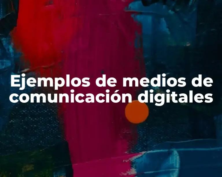 Ejemplos de medios de comunicación digitales