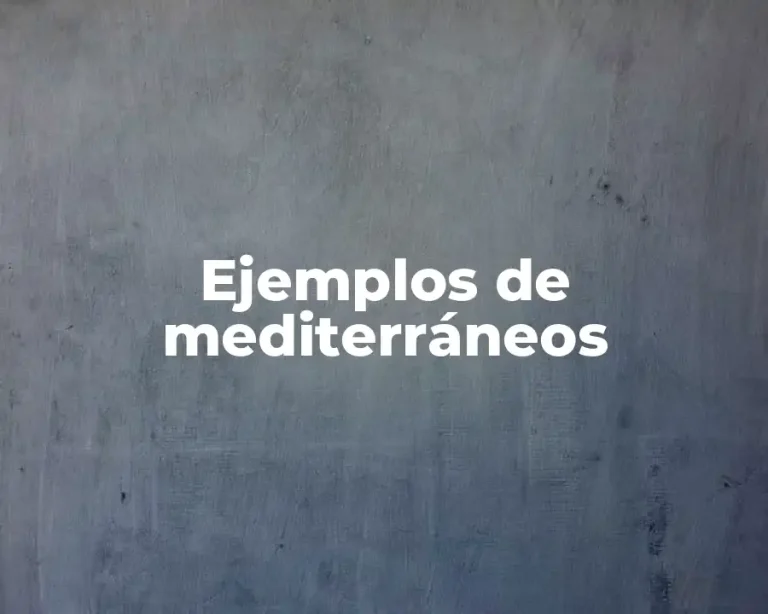 Ejemplos de mediterráneos
