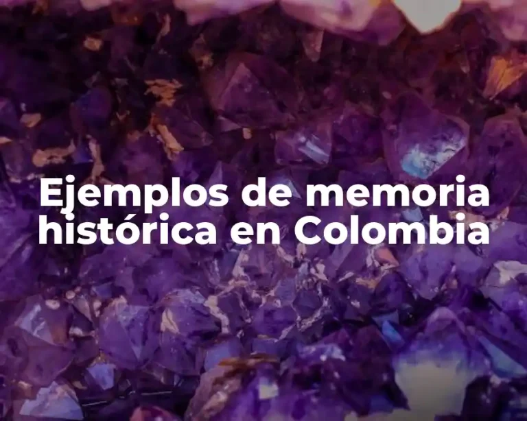 Ejemplos de memoria histórica en Colombia