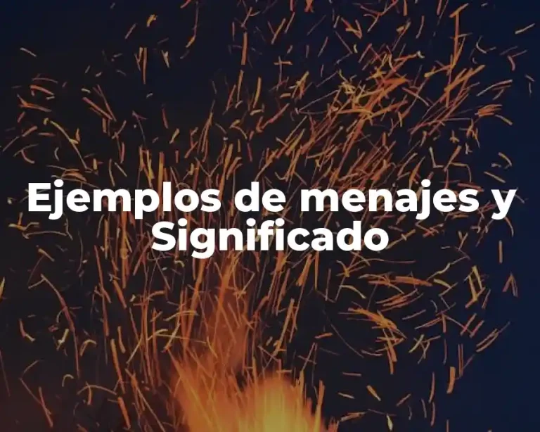 Ejemplos de menajes y Significado