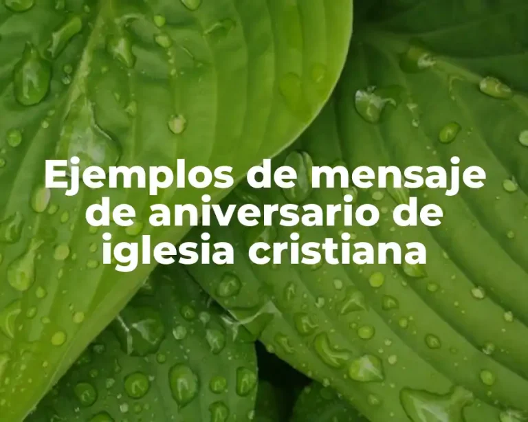 Ejemplos de mensaje de aniversario de iglesia cristiana