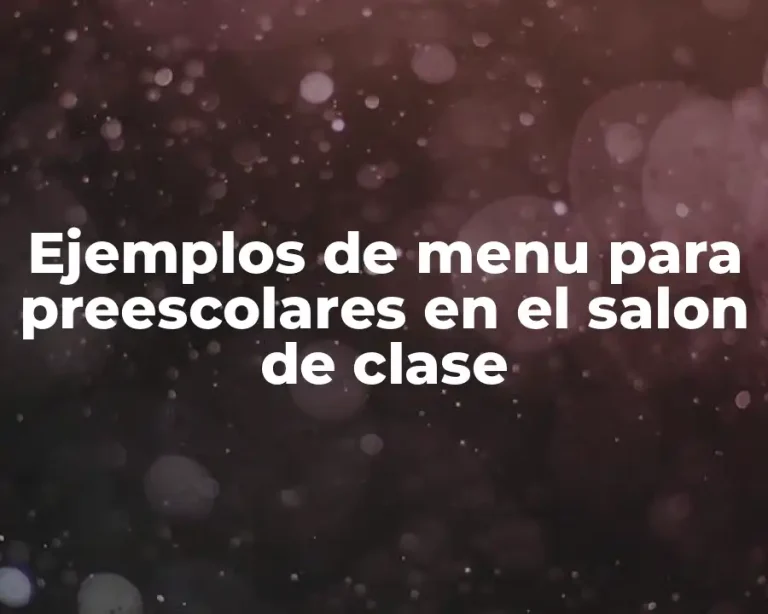 Ejemplos de menu para preescolares en el salon de clase