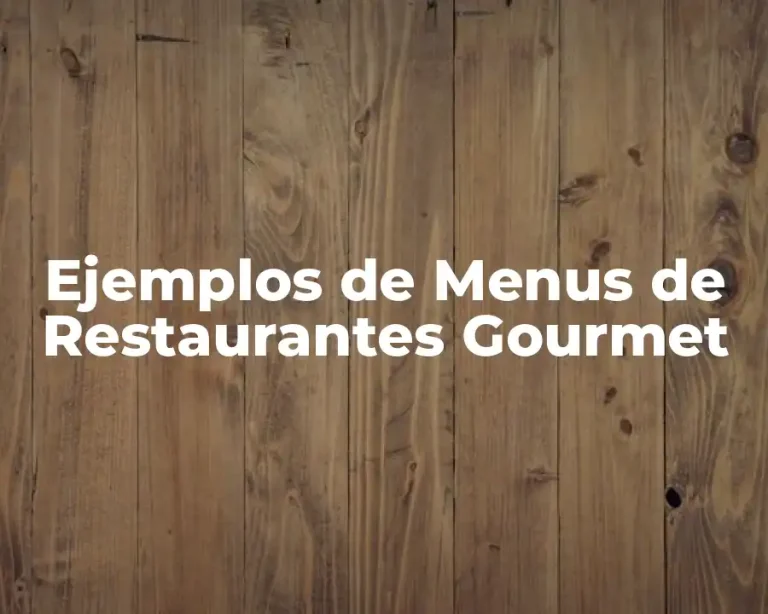 Ejemplos de Menus de Restaurantes Gourmet