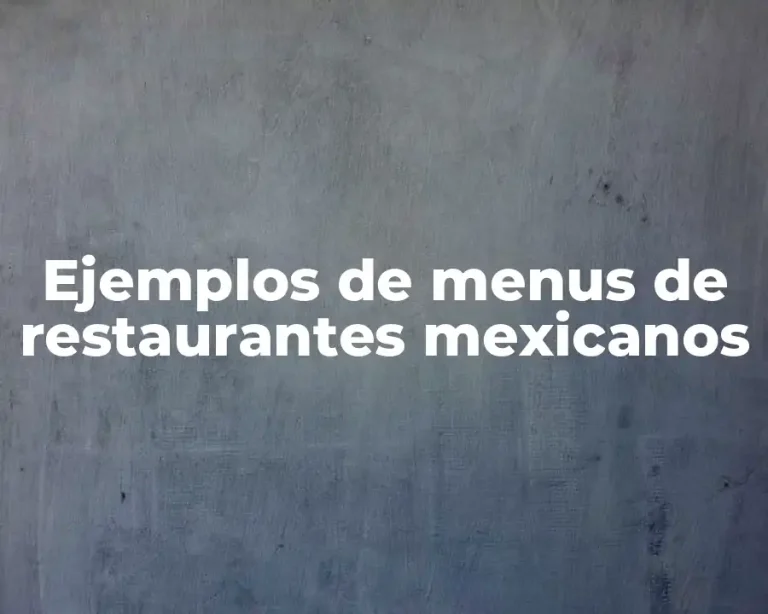 Ejemplos de menus de restaurantes mexicanos