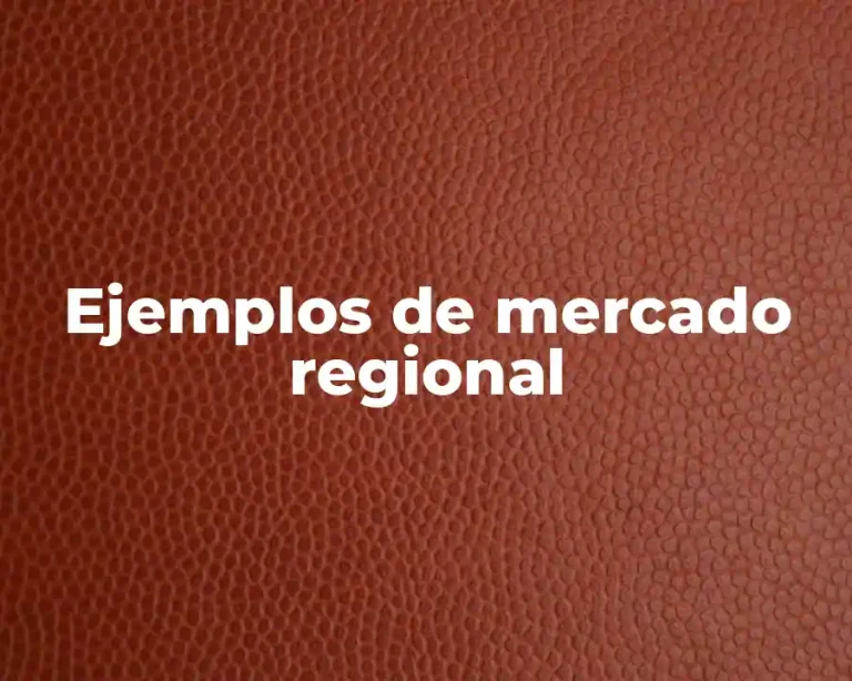 Ejemplos de mercado regional