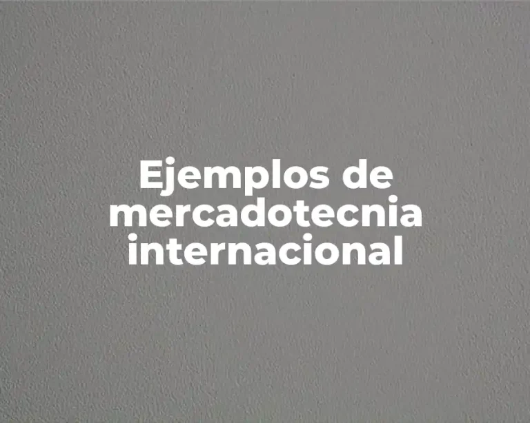 Ejemplos de mercadotecnia internacional