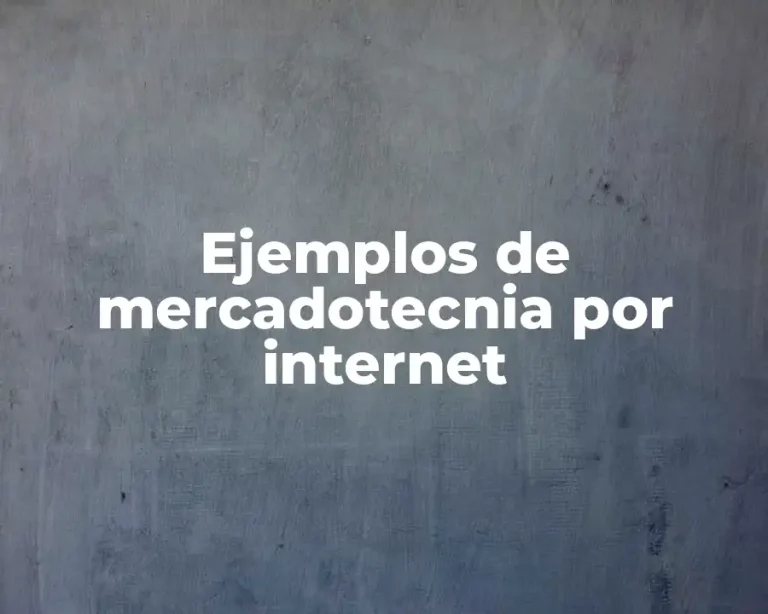 Ejemplos de mercadotecnia por internet