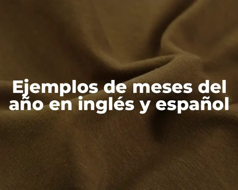 Ejemplos de meses del año en inglés y español