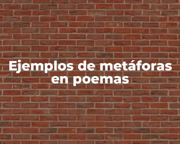 Ejemplos de metáforas en poemas