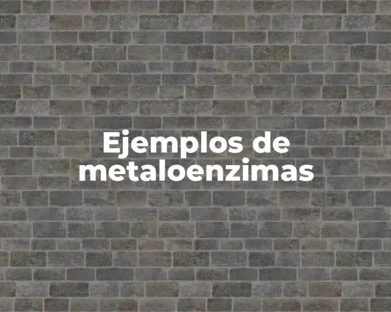 Ejemplos de metaloenzimas