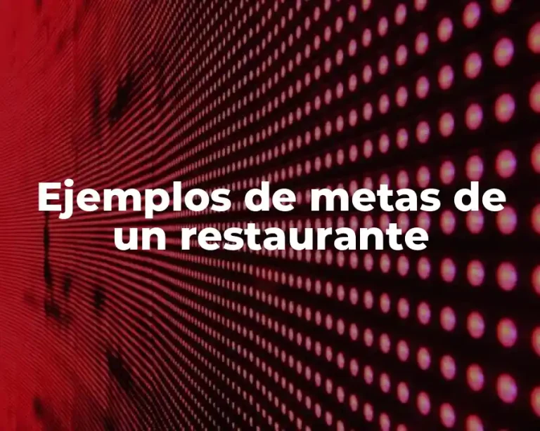 Ejemplos de metas de un restaurante