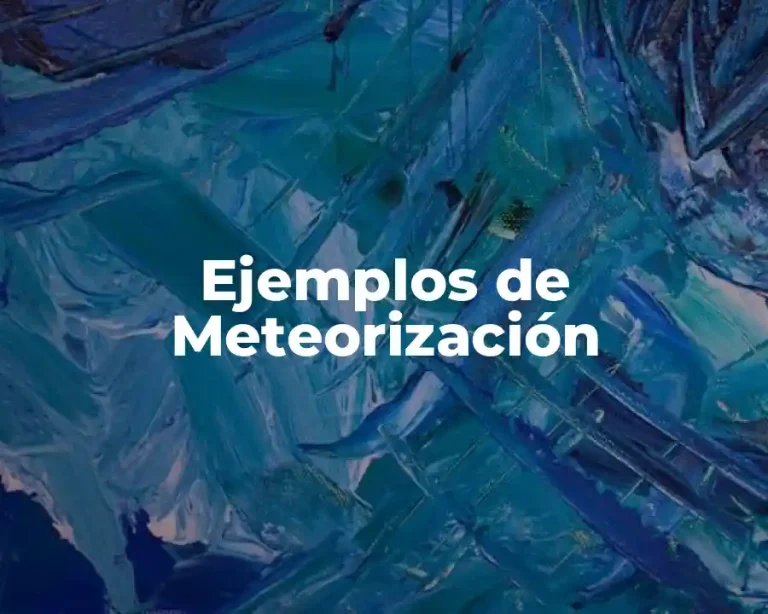 Ejemplos de Meteorización