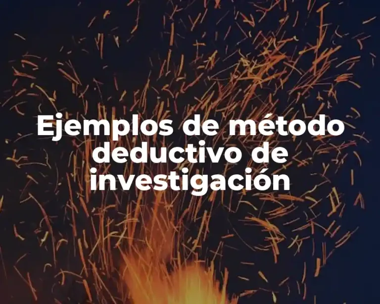 Ejemplos de método deductivo de investigación