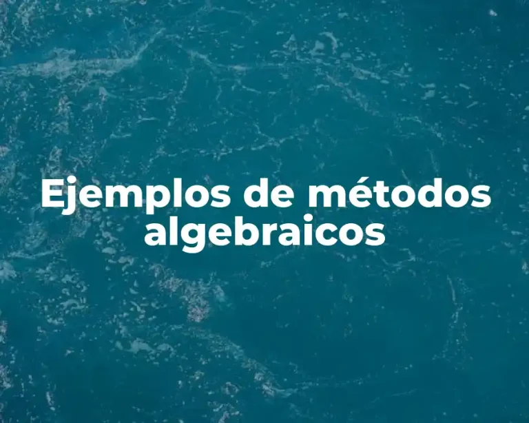 Ejemplos de métodos algebraicos