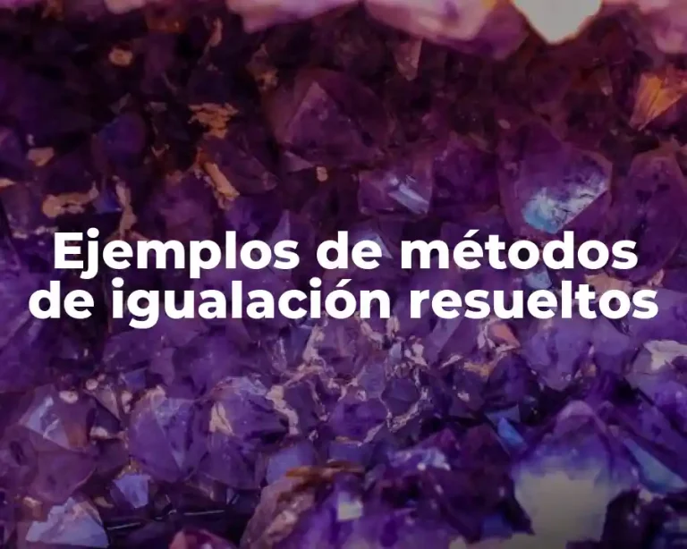 Ejemplos de métodos de igualación resueltos