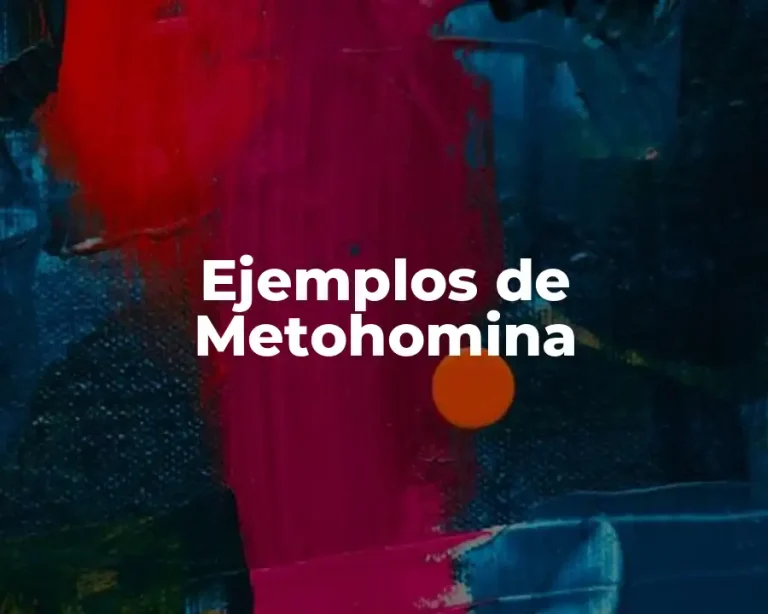 Ejemplos de Metohomina