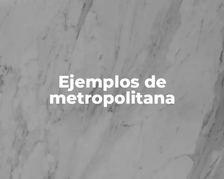 Ejemplos de metropolitana