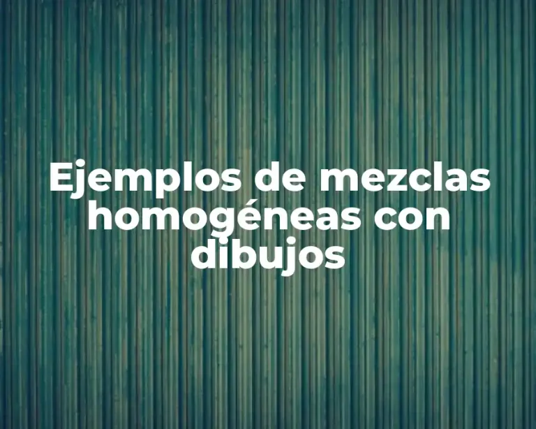Ejemplos de mezclas homogéneas con dibujos