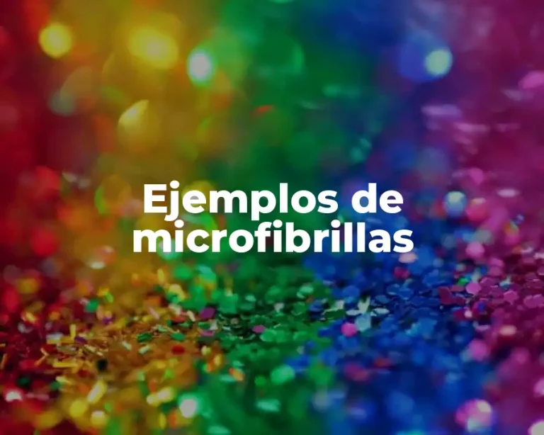 Ejemplos de microfibrillas