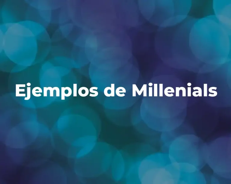 Ejemplos de Millenials