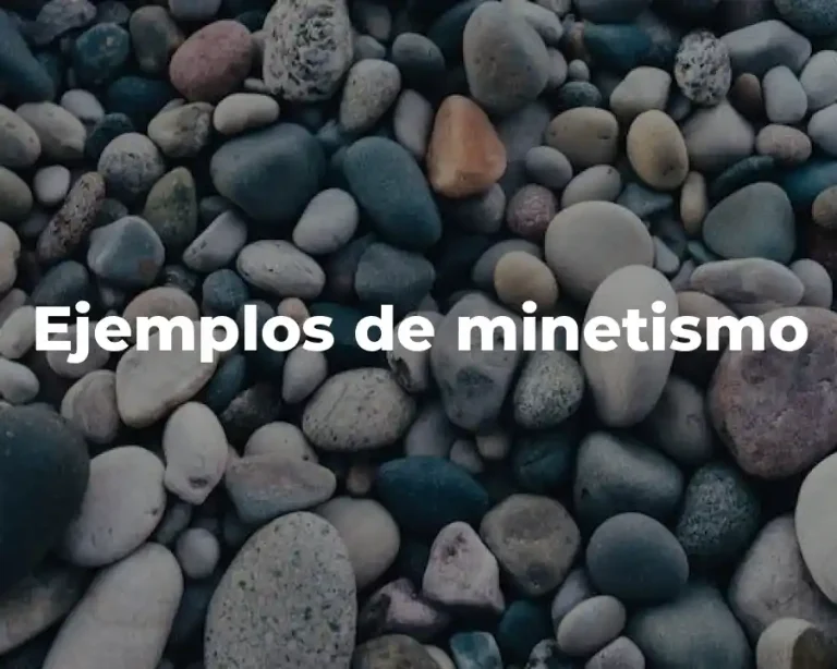 Ejemplos de minetismo