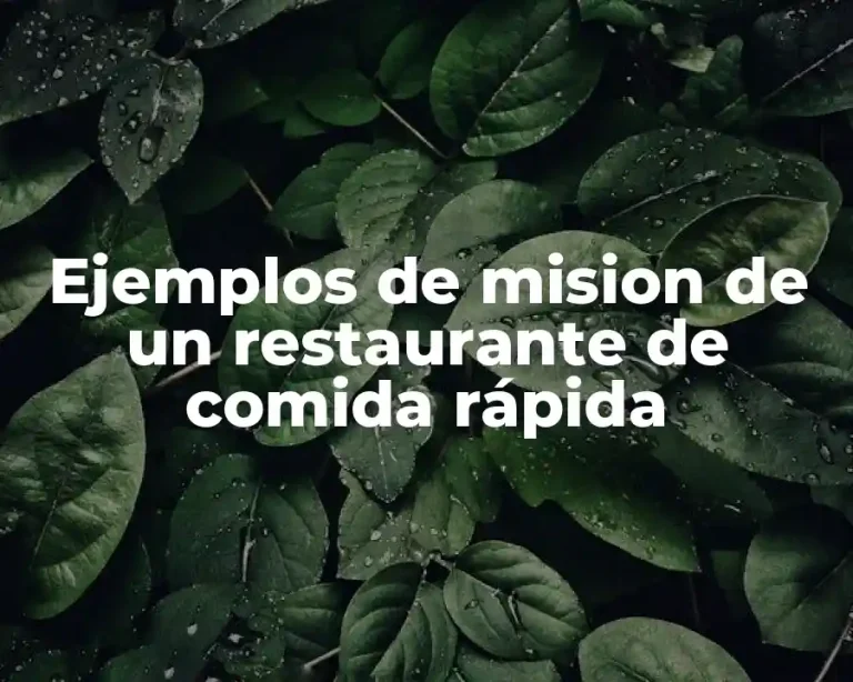 Ejemplos de mision de un restaurante de comida rápida