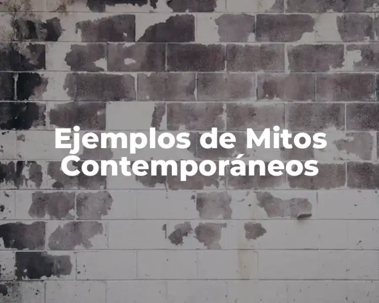 Ejemplos de Mitos Contemporáneos